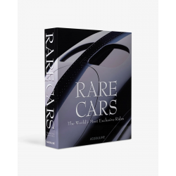 RARE CARS: THE WORLD'S MOST EXCLUSIVE RIDES ASSOULINE